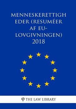 Paperback Menneskerettigheder (Resuméer af EU-lovgivningen) 2018 [Danish] Book
