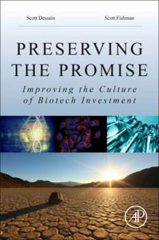 Paperback Preserving the Promise: Improving the Culture of Biotech Investment Book