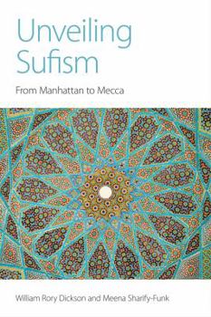 Paperback Unveiling Sufism: From Manhattan to Mecca Book