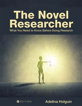 Paperback The Novel Researcher: What You Need to Know Before Doing Research Book