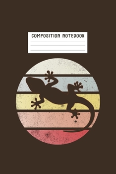 Composition Notebook: Gifts For Gecko Lovers - Notebook, Planner or Journal For Writing And Note Taking For Your Special Day.(110 Blank Lined Pages - 6x9 Inches) - Gift Idea For Friends and Family