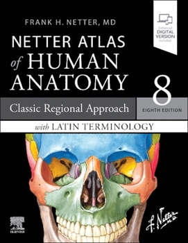 Paperback Netter Atlas of Human Anatomy: Classic Regional Approach with Latin Terminology: Paperback + eBook Book