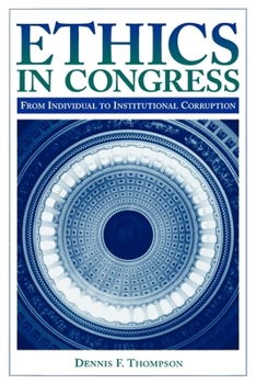 Paperback Ethics in Congress: From Individual to Institutional Corruption Book