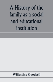 A history of the family as a social and educational institution