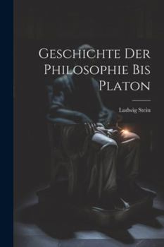 Paperback Geschichte Der Philosophie Bis Platon [German] Book