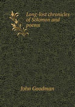 Paperback Long-lost chronicles of Solomon and poems Book
