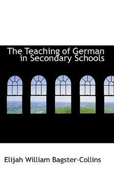 Paperback The Teaching of German in Secondary Schools Book
