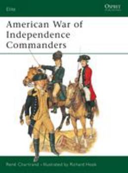 American War of Independence Commanders (Elite) - Book #93 of the Osprey Elite