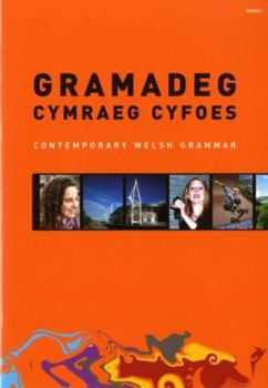 Gramadeg Cymraeg Cyfoes: Contemporary Welsh Grammar