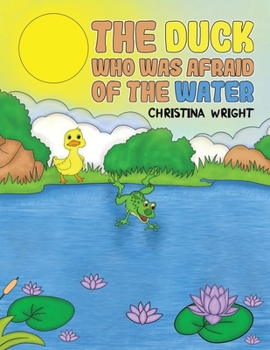 Paperback The Duck Who Was Afraid of The Water Book
