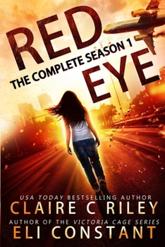 Paperback Red Eye: Complete Season One: An Armageddon Zombie Survival Thriller Book