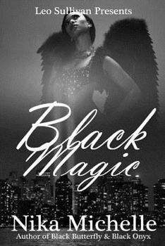 Black Magic: Book 3 of The Black Butterfly Series - Book #3 of the Black Butterfly