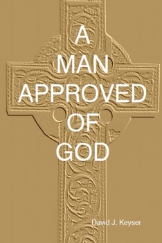 Paperback A Man Approved Of God Book