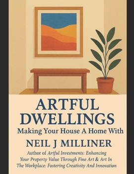 Paperback Artful Dwellings: Making Your House A Home With Beautiful Art Book