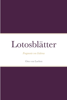 Paperback Lotosblätter: Fragmente von Isidorus [German] Book