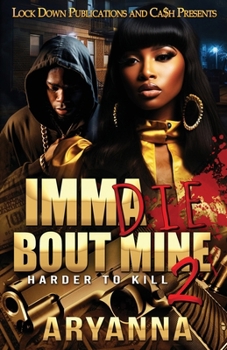 Paperback Imma Die Bout Mine 2: Harder to Kill Book