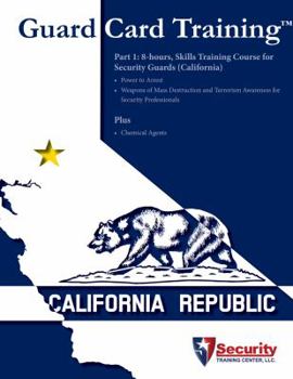 Textbook Binding Guard Card Training - Part 1: 8-hours, Skills Training Course for Security Guards (California) Plus: Chemical Agents Book