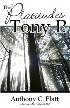 Paperback The Platitudes of Tony P. Book