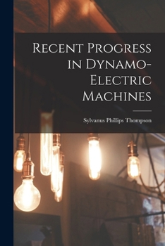 Paperback Recent Progress in Dynamo-Electric Machines Book
