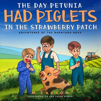 Paperback The Day Petunia Had Piglets in the Strawberry Patch Book