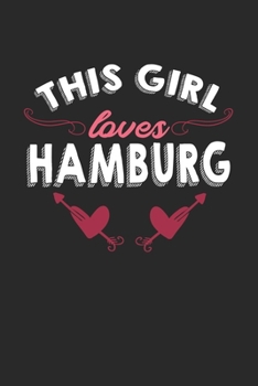 This girl loves Hamburg: 6x9 | notebook | lined | hometown