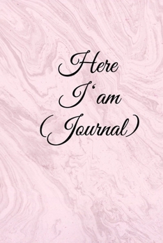 Here I am: Lined Notebook / Journal Gift, 100 Pages, 6x9, Soft Cover, Matte Finish Inspirational Quotes Journal, Notebook, Diary, Composition Book