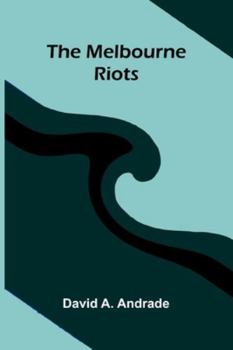 Paperback The Melbourne Riots Book