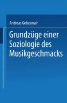 Paperback Grundzüge Einer Soziologie Des Musikgeschmacks [German] Book