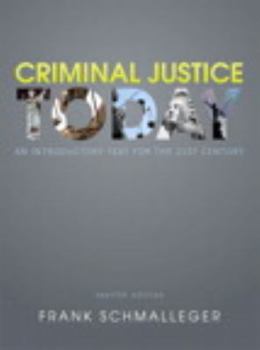 Hardcover Criminal Justice Today: An Introductory Text for the 21st Century Book