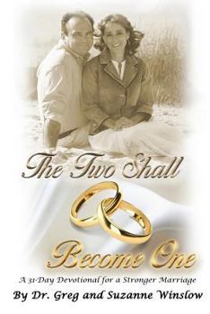 Paperback The Two Shall Become One: A 31-Day Devotional for a Stronger Marriage Book