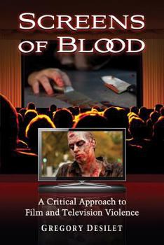 Paperback Screens of Blood: A Critical Approach to Film and Television Violence Book