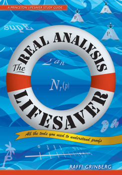 Paperback The Real Analysis Lifesaver: All the Tools You Need to Understand Proofs Book