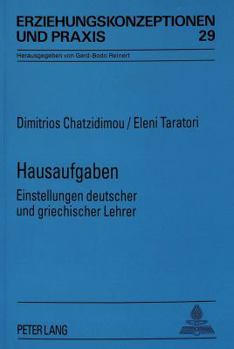 Paperback Hausaufgaben: Einstellungen Deutscher Und Griechischer Lehrer [German] Book