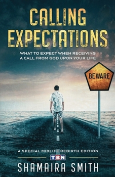 Paperback Calling Expectations: What to Expect When Receiving a Call from God Upon Your Life Book