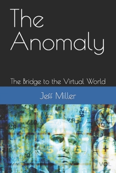Paperback The Anomaly: The Bridge to the Virtual World Book
