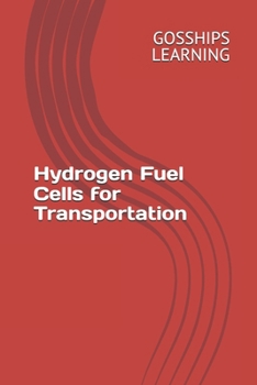 Hydrogen Fuel Cells for Transportation