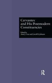 Hardcover Cervantes and His Postmodern Constituencies Book