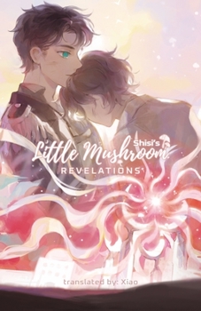 Little Mushroom: Revelations - Book #2 of the Little Mushroom