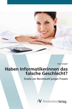 Paperback Haben Informatikerinnen das falsche Geschlecht? [German] Book