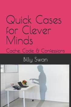 Paperback Quick Cases for Clever Minds: Cache, Code & Confessions Book