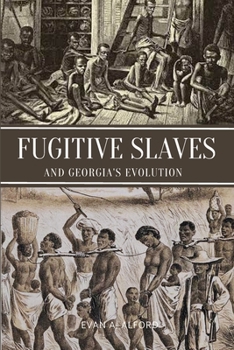 Paperback Fugitive Slaves and Georgia's Evolution Book