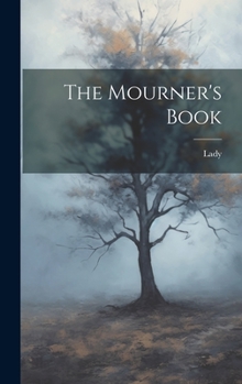 Hardcover The Mourner's Book