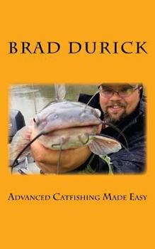 Paperback Advanced Catfishing Made Easy Book