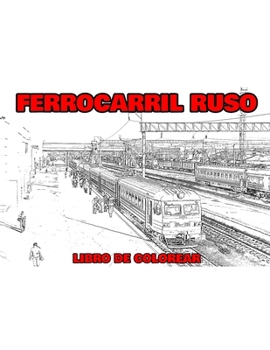 Paperback Ferrocarril ruso: Libro de colorear [Spanish] Book