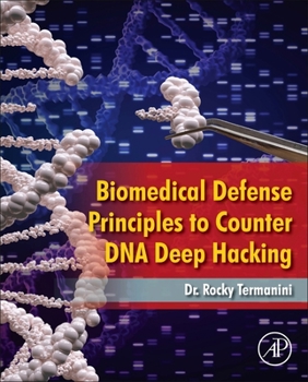Hardcover Biomedical Defense Principles to Counter DNA Deep Hacking Book