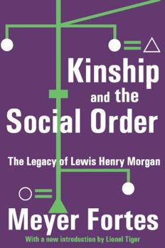 Paperback Kinship and the Social Order: The Legacy of Lewis Henry Morgan Book