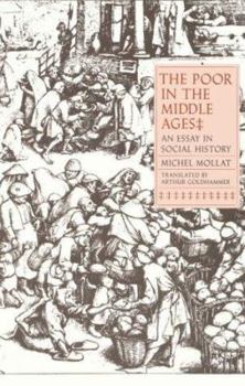 Paperback The Poor in the Middle Ages: An Essay in Social History Book
