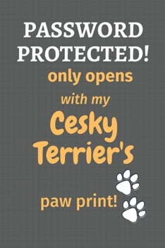 Paperback Password Protected! only opens with my Cesky Terrier's paw print!: For Cesky Terrier Dog Fans Book