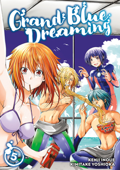 Grand Blue Dreaming 5 - Book #5 of the ぐらんぶる [Grand Blue]