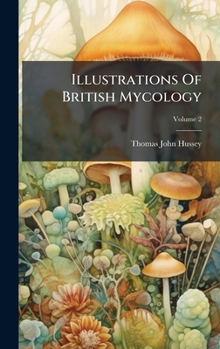 Hardcover Illustrations Of British Mycology Book